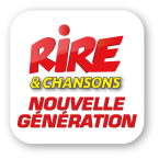 Rire & Chansons NOUVELLE GENERATION