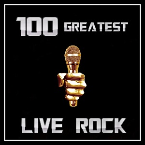 100 GREATEST LIVE ROCK