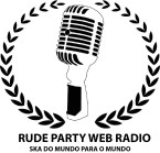 Rude Party Web Radio
