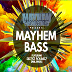 Mayhem Productions BASS... DnB Jungle Feed