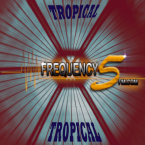 FREQUENCY5FM - TROPICAL