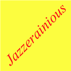 Jazzerainious