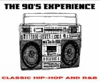 THE 90's EXPERIENCE - CLASSIC HIP-HOP AND R&B