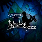 Anuhea Refreshing Jazz